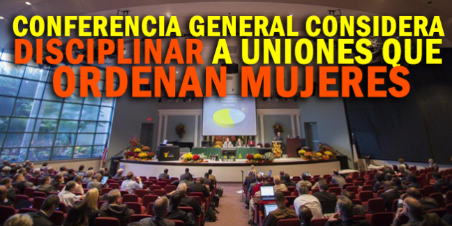 conferencia-general-considera-disciplinar-a-uniones-que-ordenan-mujeres